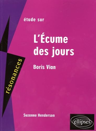 Etude sur L'Ecume des jours de Boris Vian book