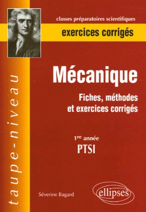 Mécanique 1re année PTSI: Fiches, méthodes et exercices corrigés book