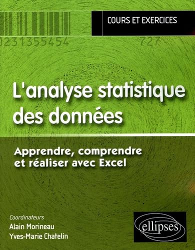 L'analyse statistique des données: Apprendre, comprendre et réaliser avec Excel book