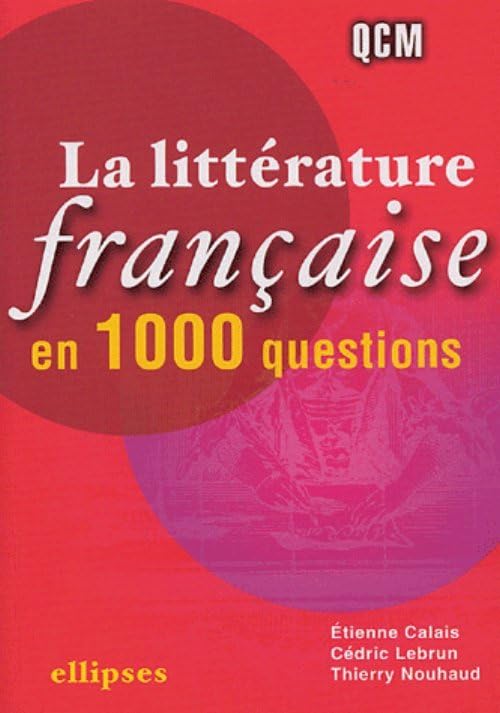 La littérature française en 1 000 questions Books