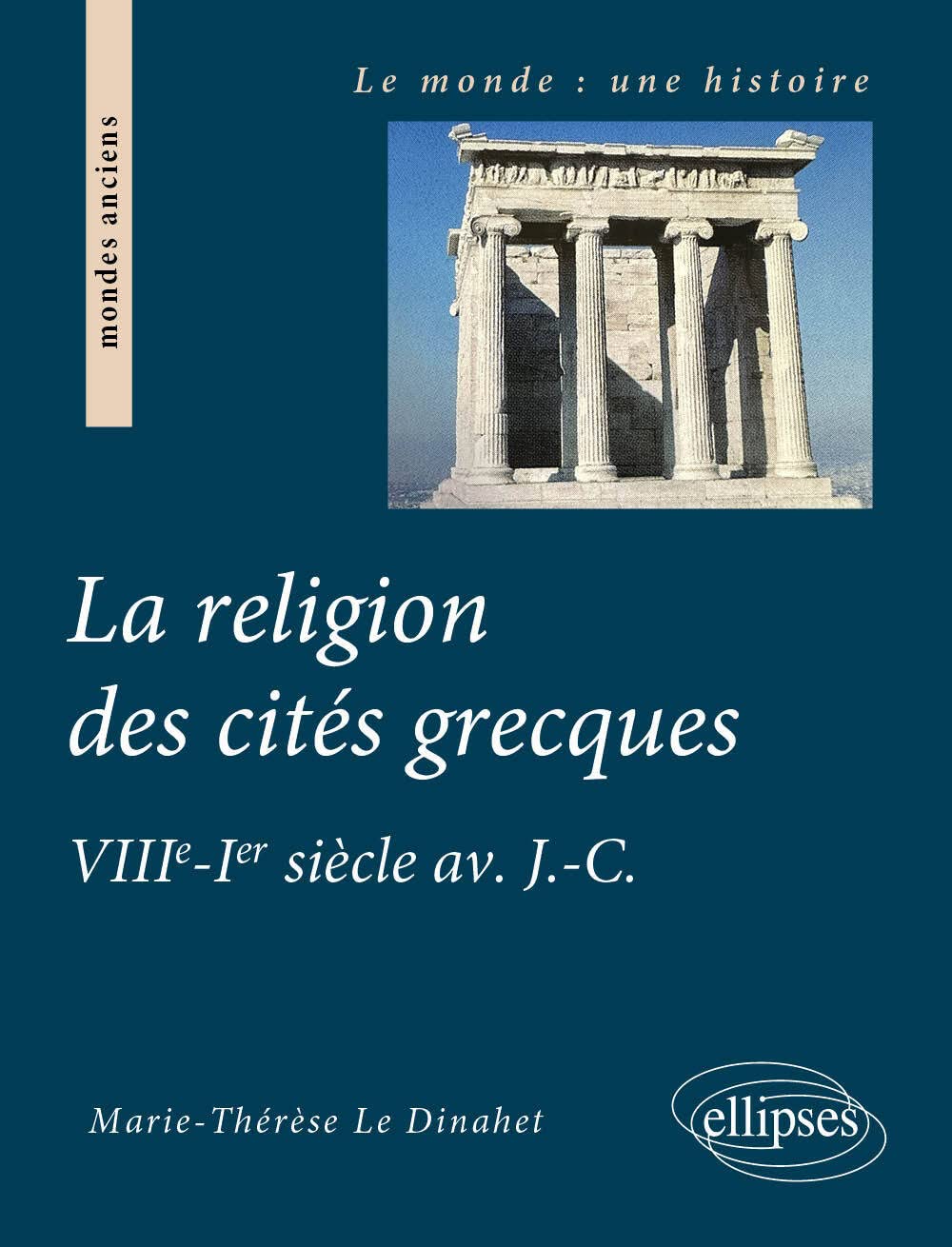 La religion des cités grecques: VIIIe-Ier siècle avant J-C book