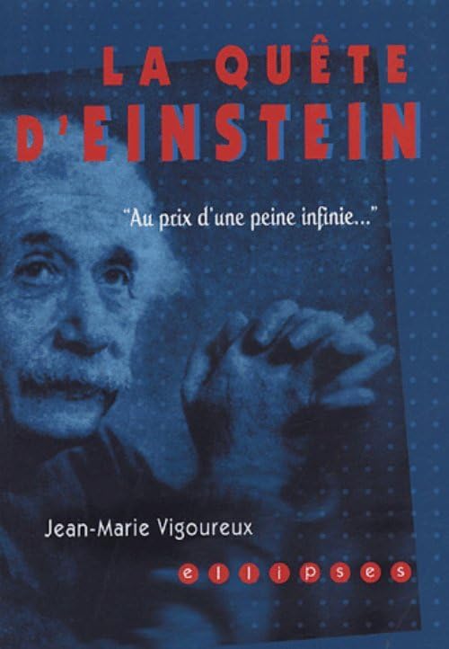 Le quête d'Einstein: "Au prix d'une peine infinie..." book