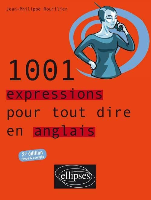 1001 Expressions pour tout dire en anglais Foreign Languages ​​& Dictionaries