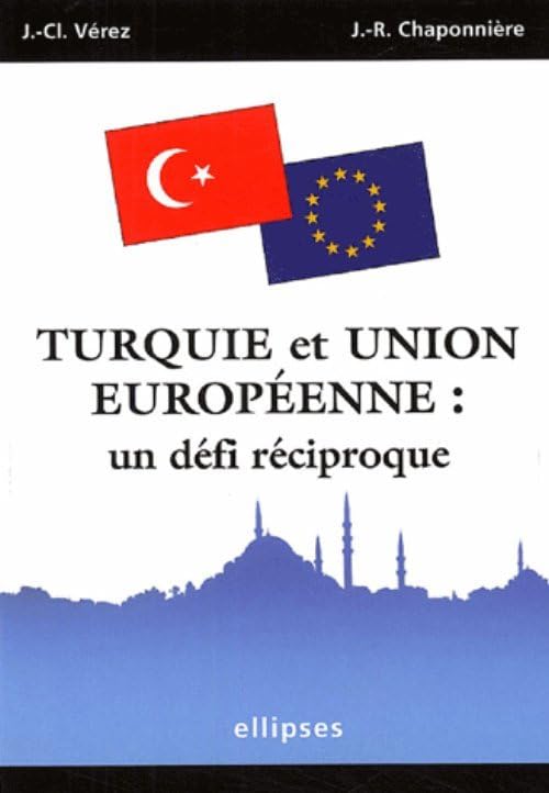 Turquie et Union européenne : un défi réciproque book