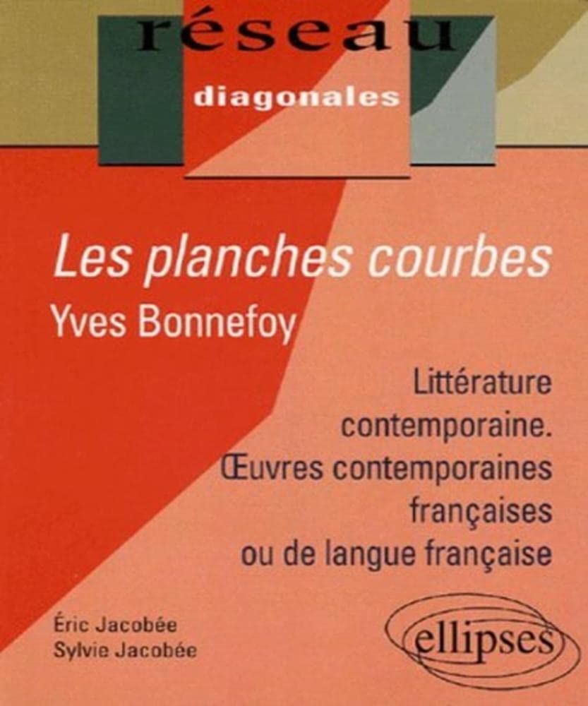 Les planches courbes, Yves Bonnefoy (Réseau Diagonales) Non-fiction
