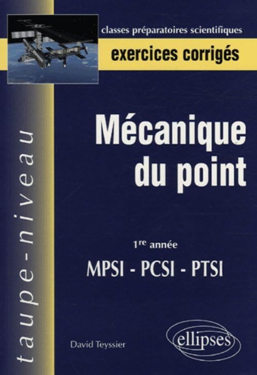 Mécanique du point: MPSI-PCSI-PTSI 1e année, exercices corrigés book