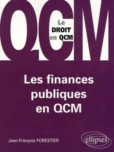 Les finances publiques en QCM (Le droit en QCM) Law
