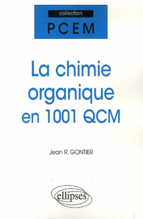 La chimie organique en 1001 QCM Business, Finance & Career