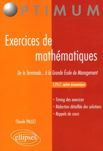 Exercices de mathématiques: De la Terminale... à la Grande Ecole de Management CPEC option économique book