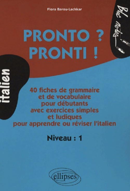 Pronto ? Pronti ! Grammaire pour débutant (Italien): Italien, Niveau 1 (Bloc-notes) Foreign Languages ​​& Dictionaries