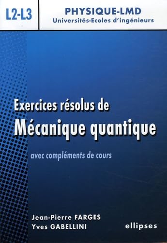 Exercices résolus de Mécanique quantique avec rappels de cours: Avec compléments de cours niveau L2-L3 (Physique LMD) Business & Technology