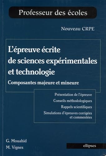 L'épreuve écrite de sciences expérimentales et technologie: Composantes majeures et mineures book