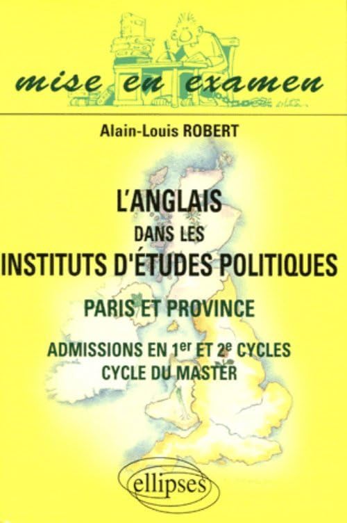 L'anglais dans les Instituts d'Etudes Politiques: Paris et province, admissions en 1er et 2e cycles, cycle du master book