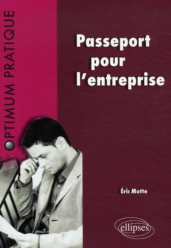 Passeport pour l'entreprise (Optimum Pratique) Books