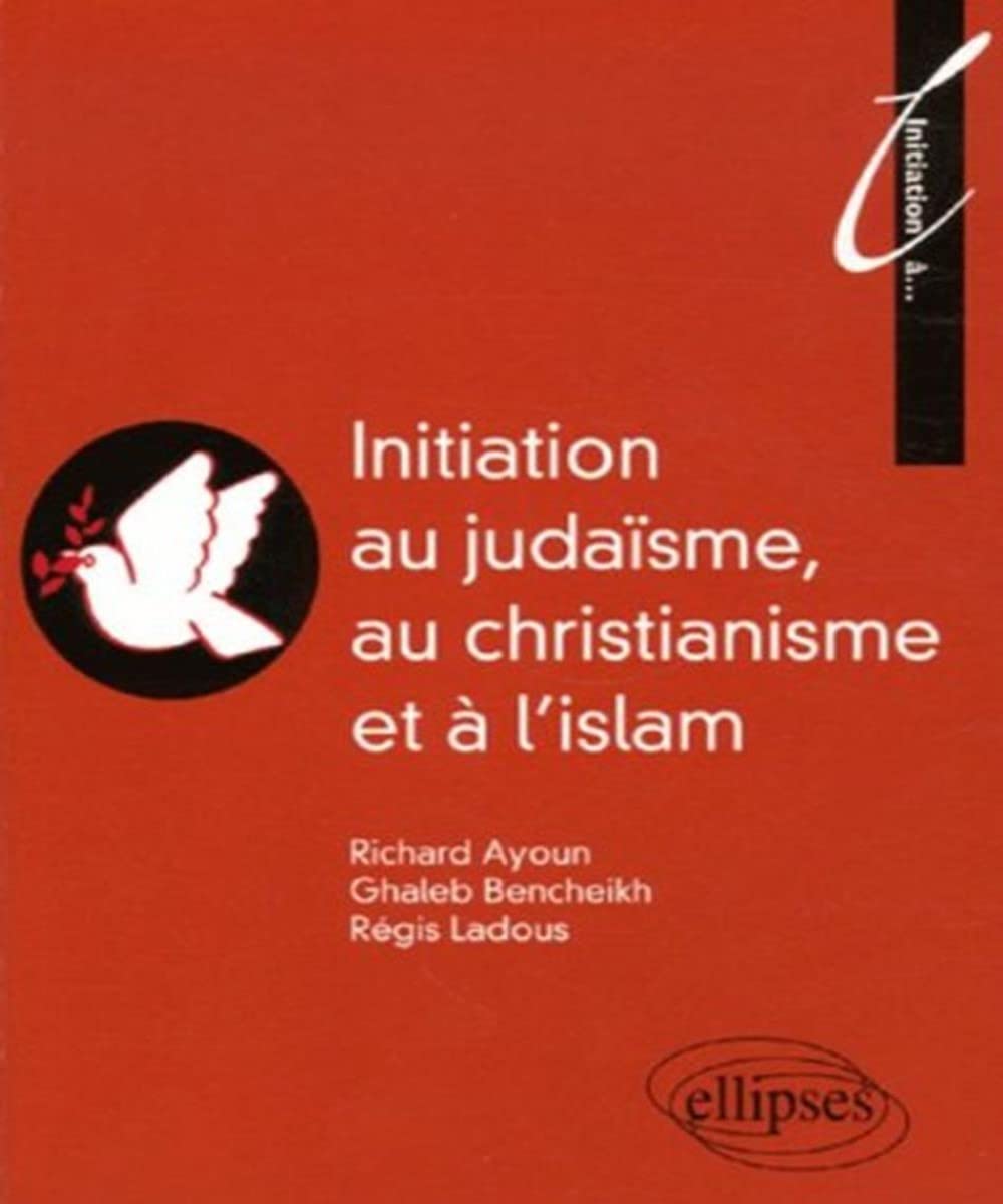 Initiation au Judaïsme, au christianisme et à l'islam book