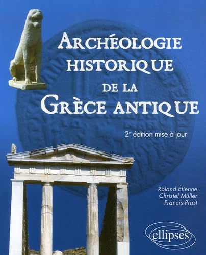 Archéologie historique de la Grèce Antique book