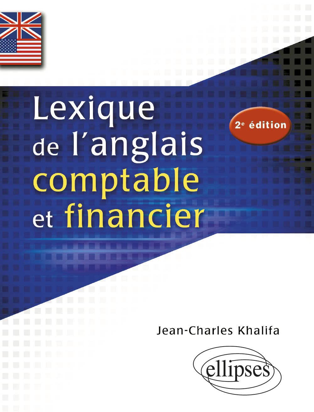 Lexique de l'anglais comptable et financier - 2e édition Foreign Languages ​​& Dictionaries
