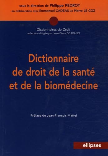 Dictionnaire de droit de la santé et de la biomédecine book