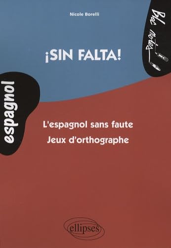 ¡Sin falta! L'espagnol sans faute. Jeux d'orthographe (Bloc-notes) Foreign Languages ​​& Dictionaries