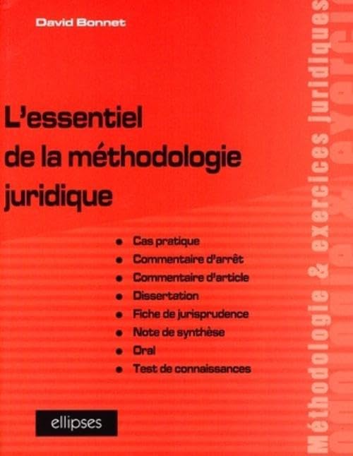 L'essentiel de la méthodologie juridique (Méthodologie et exercices juridiques) Law