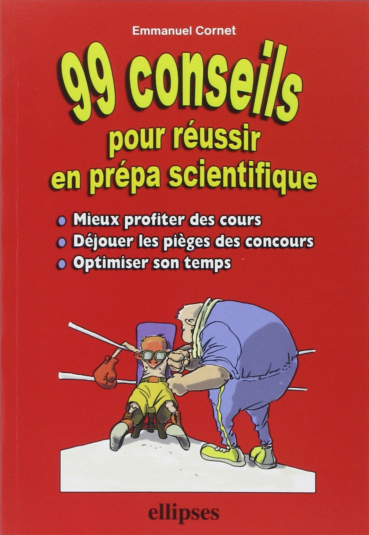 99 conseils pour réussir en prépa scientifique book