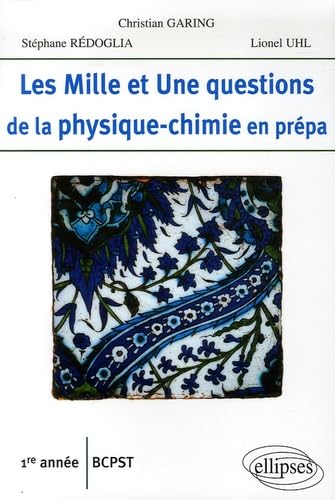 Les Mille et Une questions de la physique-chimie en prépa 1e année BCPST book