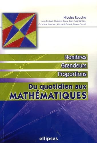 Du quotidien aux mathématiques: Nombres, grandeurs, proportions book