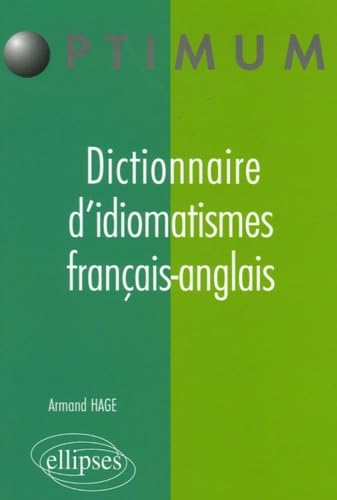 Dictionnaire d'idiomatismes français-anglais (Optimum) Foreign Languages ​​& Dictionaries