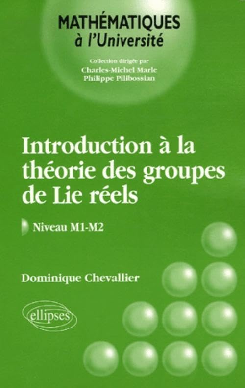 Introduction à la théorie des groupes de Lie réels: Niveau M1 - M2 book