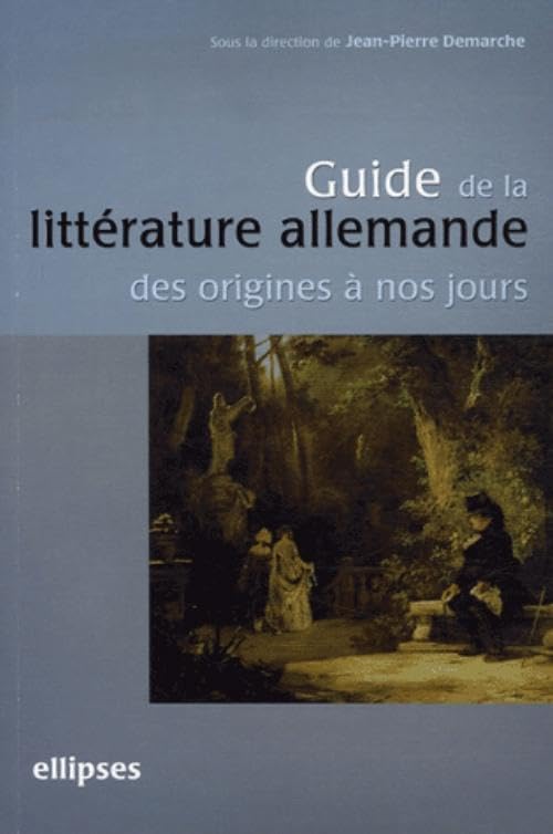 Guide de la littérature allemande des origines à nos jours Foreign Languages ​​& Dictionaries