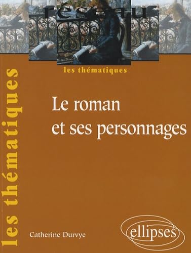 Le roman et ses personnages (Réseau) Non-fiction
