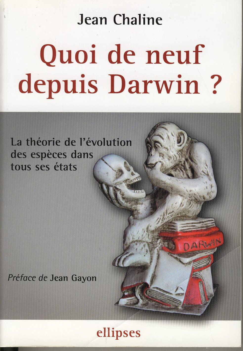 Quoi de neuf depuis Darwin ? La théorie de l'évolution des espèces dans tous ses états Books
