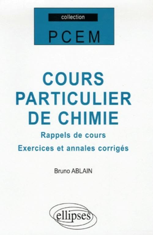Cours particulier de chimie: Rappels des cours, exercices et annales corrigées book