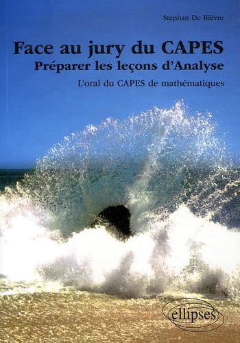 Face au jury du CAPES: Préparer les leçons d'Analyse, L'oral du CAPES de mathématiques book
