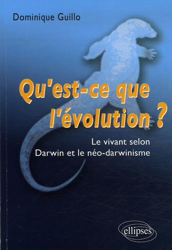 Qu'est-ce que l'évolution ?: Le vivant selon Darwin et le néo-darwinisme book