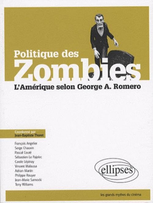 Politique des zombies: L'Amérique selon George A. Romero book