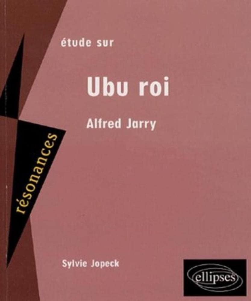 Etude sur Alfred Jarry: Ubu roi book