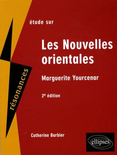 Etude sur Les Nouvelles orientales, Marguerite Yourcenar book