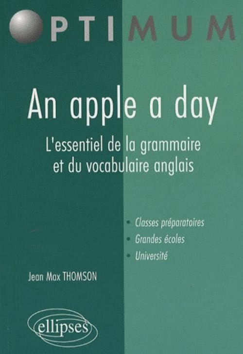 An Apple a Day: L'essentiel de la grammaire et du vocabulaire anglais Reference Books