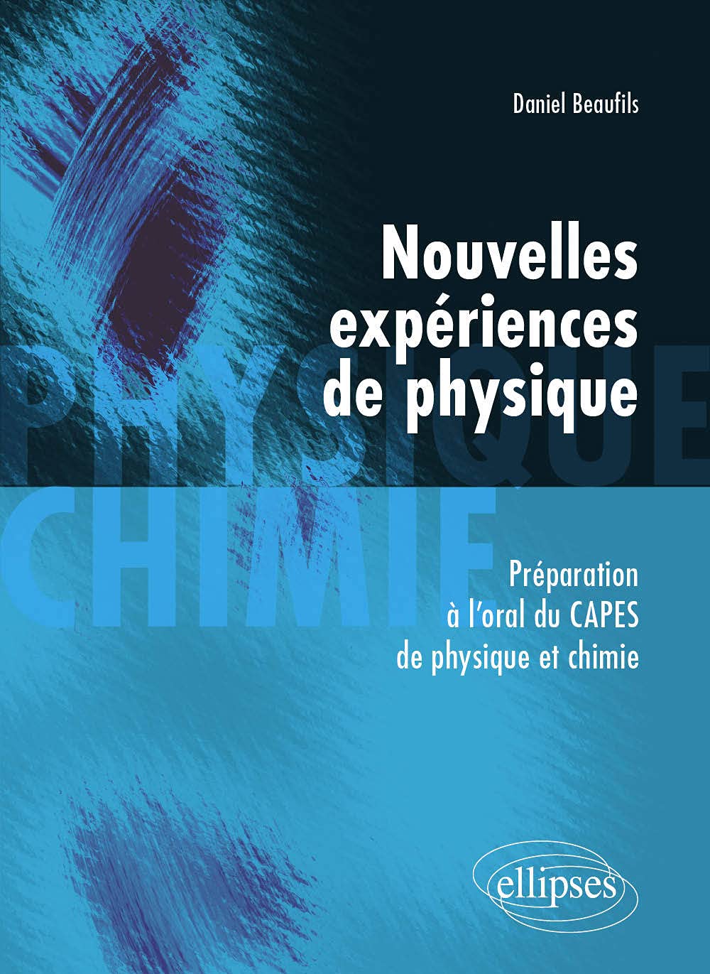 Nouvelles expériences de physique: Préparation à l'oral du CAPES de physique et chimie book