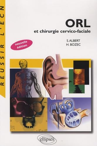 ORL et chirurgie cervico-faciale, nouvelle édition augmentée et mise à jour (Réussir l'EDN) Medicine
