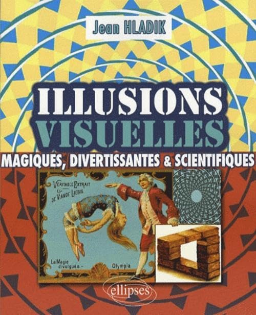 Illusions visuelles: Magiques, divertissantes et scientifiques book