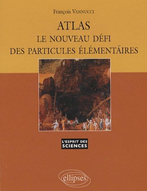 Atlas, le nouveau défi des particules élémentaires book