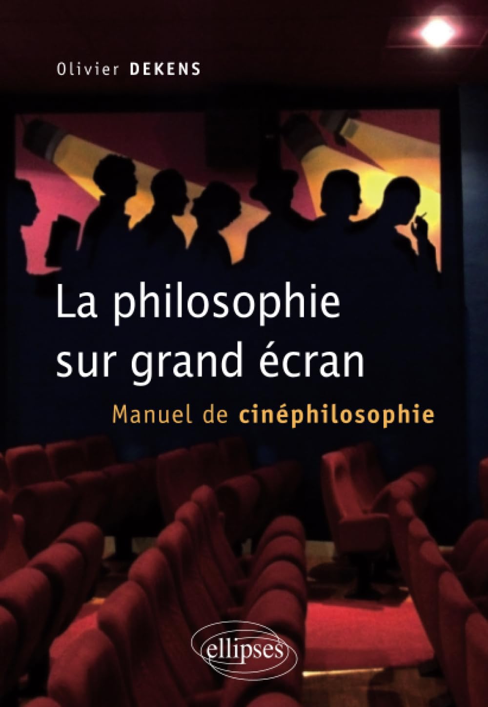 La philosophie sur grand écran. Manuel de cinéphilosophie book