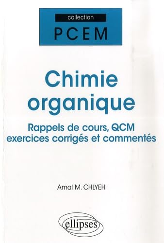 Chimie Organique: Rappels de cours, QCM, exercices corrigés et commentés book