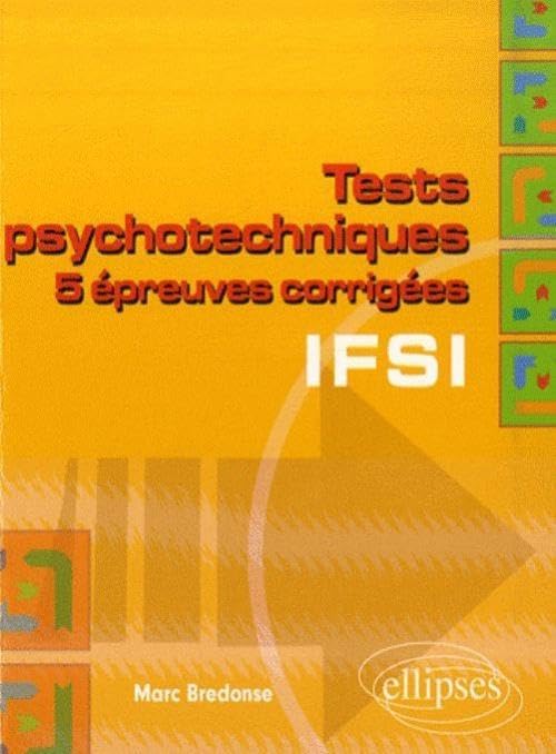 Tests psychotechniques: 5 Epreuves corrigées IFSI book