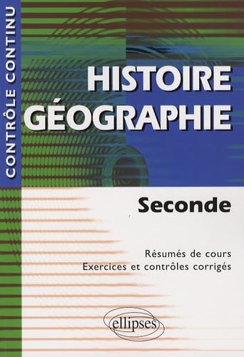 Histoire Géographie : Seconde - Résumés de cours, Exercices et contrôles corrigés book