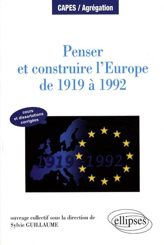 Penser et construire l'Europe de 1919 à 1992: Manuel et dissertations corrigées book