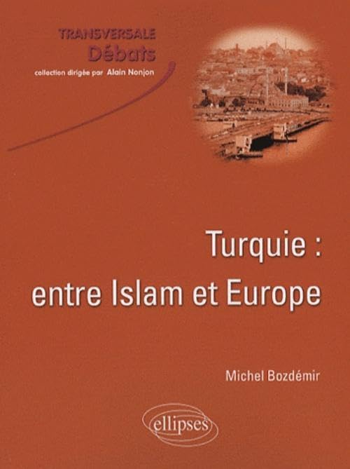 Turquie : entre Islam et Europe book