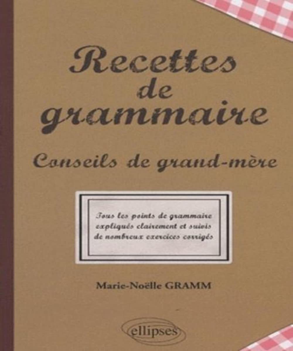Recettes de grammaire: Conseils de grand-mère book